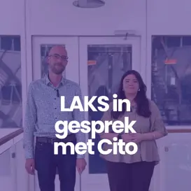 LAKS in gesprek met Cito LAKS in gesprek met Cito